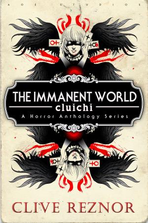 Book cover of The Immanent World: Cluichi - A Horror Anthology Series