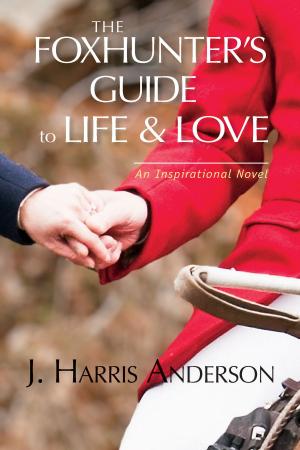 Cover of the book The Foxhunter's Guide to Life & Love by Erin Lee