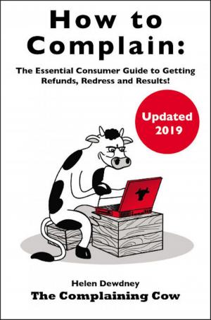 Cover of How to Complain: The Essential Consumer Guide to Getting Refunds, Redress and Results!