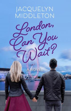 bigCover of the book London, Can You Wait? by 