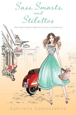 bigCover of the book Sass, Smarts, and Stilettos by 