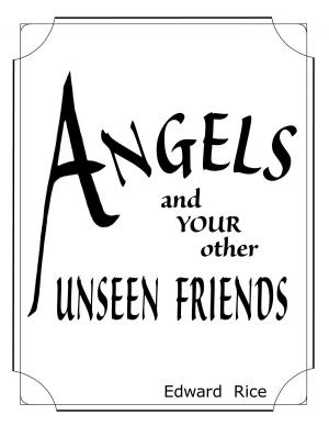 Cover of the book Angels and Your other Unseen Friends by Mantak Chia