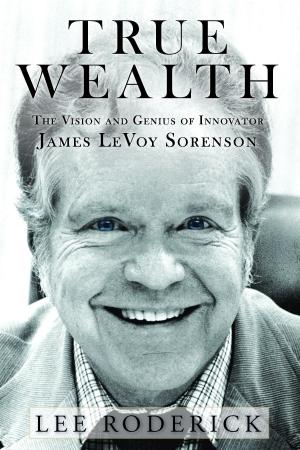 Cover of the book TRUE WEALTH by Anthony Heston