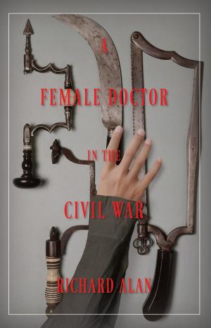Cover of the book A Female Doctor In The Civil War by Susanna de Vries