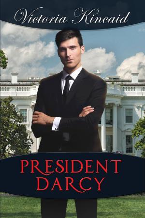 Cover of the book President Darcy: A Modern Pride and Prejudice Variation by Violette Springs