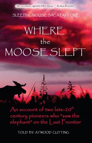 Cover of the book Where the Moose Slept by T. P. M. Thorne