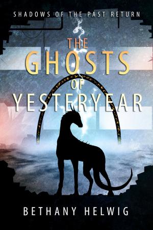 Cover of the book The Ghosts of Yesteryear by Charlene A. Wilson