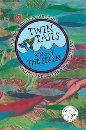 Cover of the book TWIN TAILS: Song of The Siren by Megan A Schartner