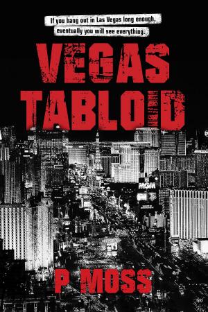 Cover of the book Vegas Tabloid by Colin T Nelson