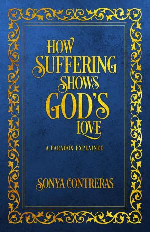 Cover of the book How Suffering Shows God's Love by BABATUNDE TAIWO