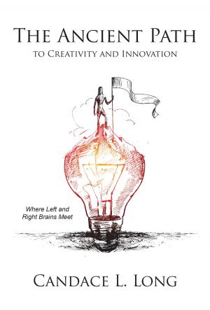 Book cover of The Ancient Path to Creativity and Innovation