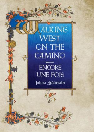 Cover of the book Walking West on the Camino--Encore Une Fois by Gerald Hausman