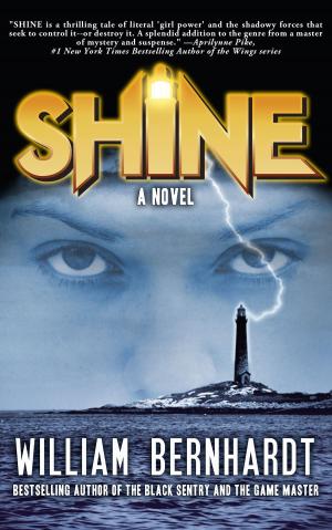 Cover of the book Shine by William Bernhardt