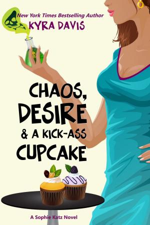 Book cover of Chaos, Desire & A Kick-Ass Cupcake
