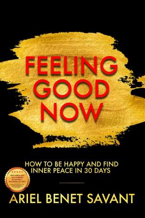 Book cover of Feeling Good Now - How to Be Happy & Find Inner Peace in 30 Days