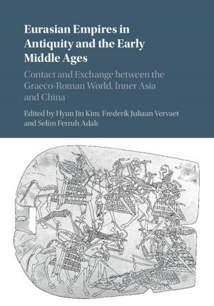 Cover of the book Eurasian Empires in Antiquity and the Early Middle Ages by Dustin N. Sharp