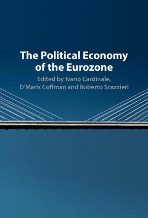 Cover of the book The Political Economy of the Eurozone by 
