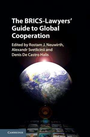 Cover of the book The BRICS-Lawyers' Guide to Global Cooperation by Sunita Jogarajan