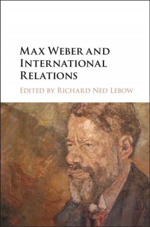 Cover of the book Max Weber and International Relations by John L. Friedman, Nikolaos Stergioulas