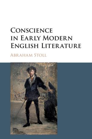 Cover of the book Conscience in Early Modern English Literature by Patricia H. Werhane, Laura Pincus Hartman, Crina Archer, Elaine E. Englehardt, Michael S. Pritchard