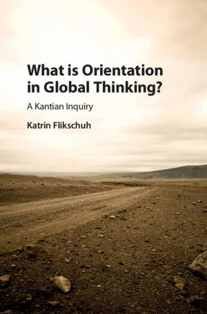 Cover of the book What is Orientation in Global Thinking? by Joel T. Levis, MD, FACEP, FAAEM, Gus M. Garmel, MD, PhD