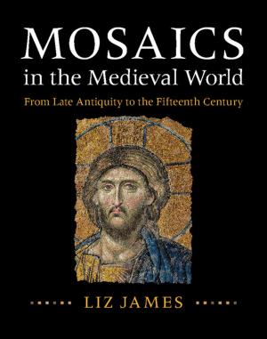 Cover of the book Mosaics in the Medieval World by Imke de Pater, Jack J. Lissauer