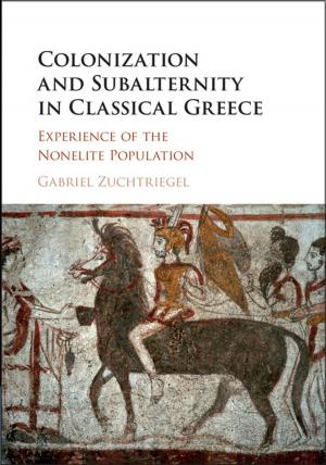 Cover of the book Colonization and Subalternity in Classical Greece by CJ Verburg