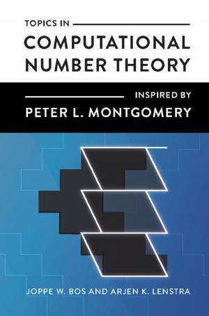 Cover of the book Topics in Computational Number Theory Inspired by Peter L. Montgomery by Lara J. Nettelfield, Sarah E. Wagner