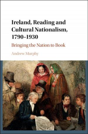 Cover of the book Ireland, Reading and Cultural Nationalism, 1790–1930 by John L. Brooke