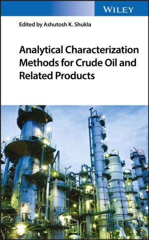 Cover of the book Analytical Characterization Methods for Crude Oil and Related Products by Saoussen Krichen, Jouhaina Chaouachi