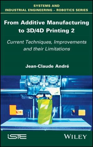 Cover of the book From Additive Manufacturing to 3D/4D Printing 2 by Sinniah Ilanko, Luis Monterrubio, Yusuke Mochida