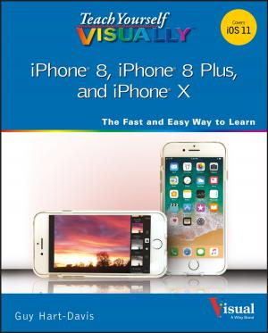 Cover of the book Teach Yourself VISUALLY iPhone 8, iPhone 8 Plus, and iPhone X by Andreas Jess, Peter Wasserscheid
