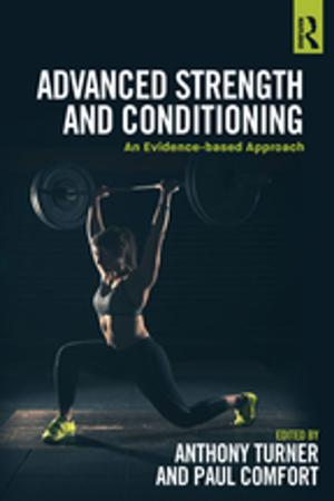 Cover of the book Advanced Strength and Conditioning by James Heitzman