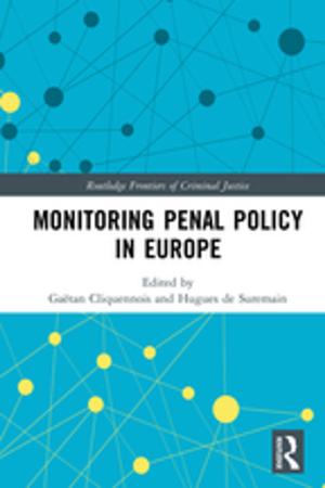 Cover of the book Monitoring Penal Policy in Europe by 