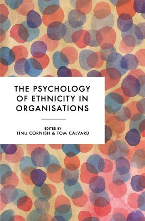 Cover of the book The Psychology of Ethnicity in Organisations by Vic George, Paul Wilding