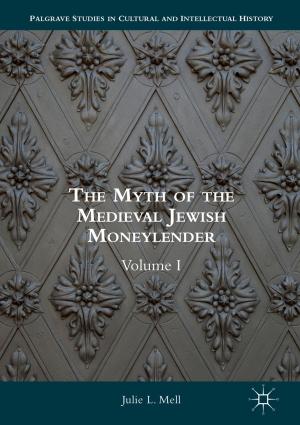 Cover of the book The Myth of the Medieval Jewish Moneylender by Larry Patriquin
