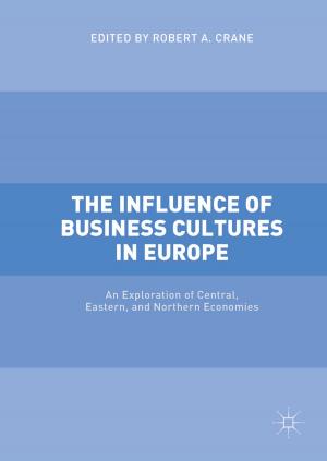 Cover of the book The Influence of Business Cultures in Europe by Karin Svedberg Helgesson