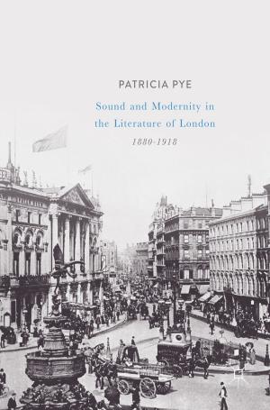 Cover of the book Sound and Modernity in the Literature of London, 1880-1918 by 