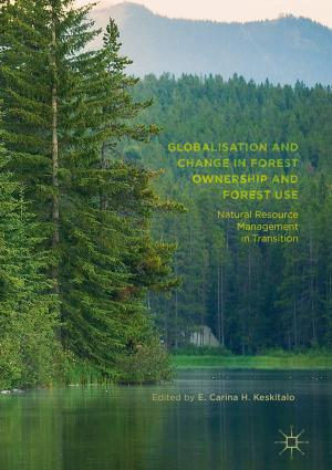 Cover of the book Globalisation and Change in Forest Ownership and Forest Use by Shannon Rose Riley