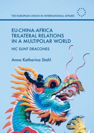 Cover of the book EU-China-Africa Trilateral Relations in a Multipolar World by T. Thabet