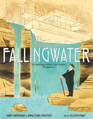 Cover of the book Fallingwater: The Building of Frank Lloyd Wright's Masterpiece by Nick Bruel