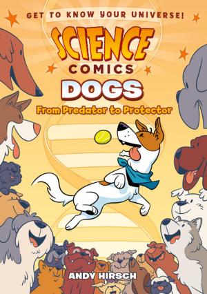 Cover of the book Science Comics: Dogs by James Kochalka