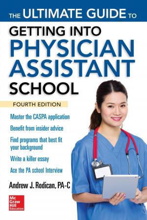 Cover of the book The Ultimate Guide to Getting Into Physician Assistant School, Fourth Edition by Walter Deemer, Susan Cragin