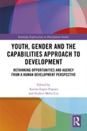Cover of the book Youth, Gender and the Capabilities Approach to Development by Anthony Green