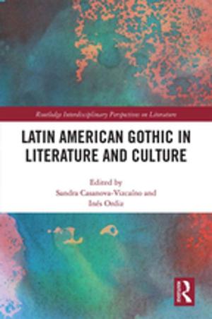 Cover of the book Latin American Gothic in Literature and Culture by Nicole Dieker