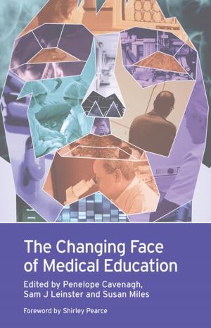 Cover of the book The Changing Face of Medical Education by International Council for Building Research, Studies and Documentation