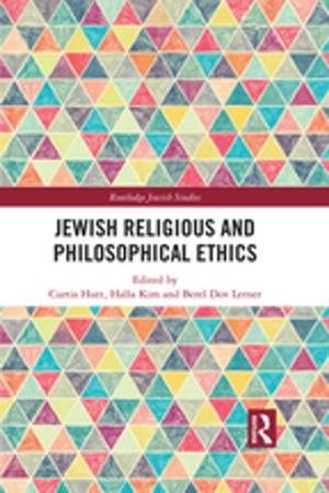 Cover of the book Jewish Religious and Philosophical Ethics by Ishtiyaque Haji, Stefaan E. Cuypers