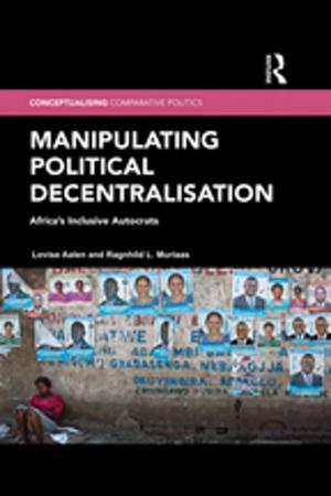 Cover of the book Manipulating Political Decentralisation by Thomas Gage