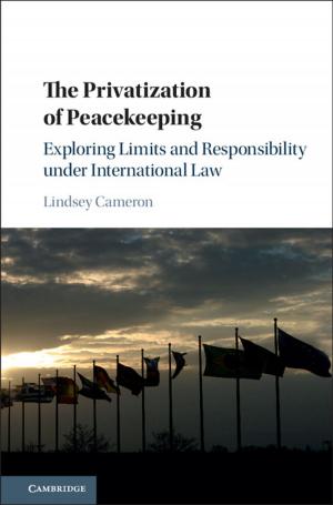 Cover of the book The Privatization of Peacekeeping by Cameron A. Miles