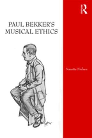 Cover of the book Paul Bekker's Musical Ethics by William F. Pinar